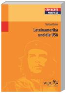 Lateinamerika und die USA di Stefan Rinke edito da wbg academic