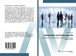 Lebenszeit und Demografie di Sandra Haubold edito da AV Akademikerverlag