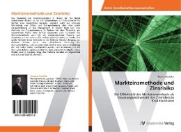 Marktzinsmethode und Zinsrisiko di Thomas Kandler edito da AV Akademikerverlag
