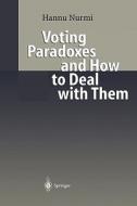 Voting Paradoxes and How to Deal with Them di Hannu Nurmi edito da Springer Berlin Heidelberg