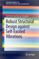 Robust Structural Design against Self-Excited Vibrations di Gottfried Spelsberg-Korspeter edito da Springer Berlin Heidelberg