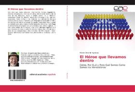El Héroe que llevamos dentro di Héctor Antonio Espinoza edito da EAE