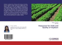 Potassium for Yield and Quality of Soybean di Pradnya Jamdade, Atish Patil edito da LAP Lambert Academic Publishing