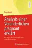 Analysis einer Veränderlichen prägnant erklärt di Franz Merkl edito da Springer-Verlag GmbH