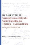 Geisteswissenschaftliche Gesichtspunkte zur Therapie. Heileurythmie di Rudolf Steiner edito da Steiner Verlag, Dornach