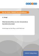 Bürokratieabbau in der deutschen Kreditwirtschaft di G. Dengl edito da GBI-Genios Verlag