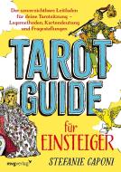 Tarot-Guide für Einsteiger di Stefanie Caponi edito da MVG Moderne Vlgs. Ges.