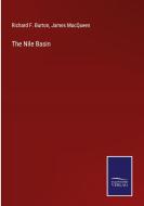 The Nile Basin di Richard F. Burton, James Macqueen edito da Salzwasser-Verlag