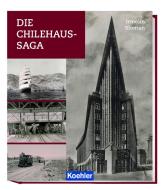 Die Chilehaus-Saga di Irmelin Sloman edito da Koehlers Verlagsgesells.
