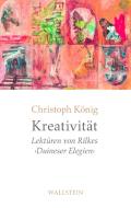 Kreativität di Christoph König edito da Wallstein Verlag GmbH