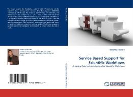 Service Based Support for Scientific Workflows di Sandeep Chandra edito da LAP Lambert Acad. Publ.