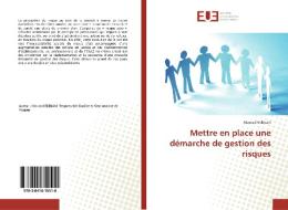 Mettre en place une démarche de gestion des risques di Mourad Rebbani edito da Editions universitaires europeennes EUE
