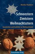 Schneestern, Zimtstern, Weihnachtsstern di Monika Pauderer edito da Turmschreiber Verlag