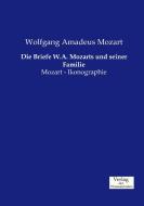 Die Briefe W.A. Mozarts und seiner Familie di Wolfgang Amadeus Mozart edito da Verlag der Wissenschaften