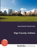 Vigo County, Indiana edito da Book On Demand Ltd.