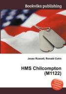 Hms Chilcompton (m1122) edito da Book On Demand Ltd.