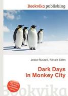 Dark Days In Monkey City edito da Book On Demand Ltd.
