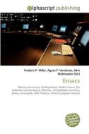 Emacs di Frederic P Miller, Agnes F Vandome, John McBrewster edito da Alphascript Publishing