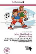 John Mcglashan (footballer) edito da Cede Publishing