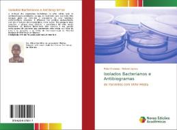 Isolados Bacterianos e Antibiogramas di Peter Kisembo, Richard Apecu edito da Novas Edições Acadêmicas