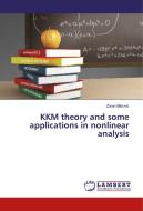 KKM theory and some applications in nonlinear analysis di Zoran Mitrovic edito da LAP Lambert Academic Publishing
