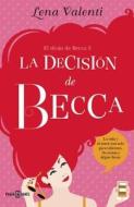 La Decision de Becca #3 / Becca's Decision #3 di Lena Valenti edito da Plaza y Janes