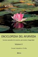 ENCICLOPEDIA DEL AYURVEDA - Volumen II di Swami Sadashiva Tirtha edito da Ediciones Ayurveda