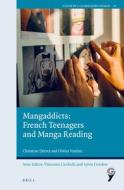 Mangaddicts: French Teenagers and Manga Reading di Christine Détrez, Olivier Vanhée edito da BRILL ACADEMIC PUB