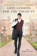 Love Lessons for the Viscount di Sasha Cottman edito da Sasha Cottman