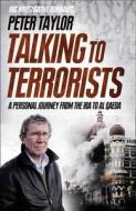 Talking To Terrorists di Peter Taylor edito da Harpercollins Publishers