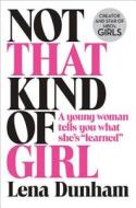 Not That Kind of Girl di Lena Dunham edito da Harper Collins Publ. UK