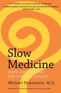 Slow Medicine di Michael Finkelstein edito da HarperCollins Publishers Inc