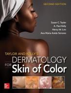 Taylor and Kelly's Dermatology for Skin of Color 2/E di Susan C. Taylor edito da McGraw-Hill Education