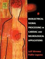 Bioelectrical Signal Processing in Cardiac and Neurological Applications di Leif Sornmo, Pablo Laguna edito da PAPERBACKSHOP UK IMPORT