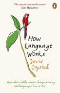 How Language Works di David Crystal edito da Penguin Books Ltd