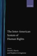 The Inter-American System of Human Rights di D. J. Harris edito da OXFORD UNIV PR