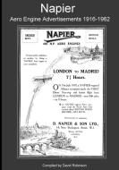Napier Aero Engine Advertisements 1916-1962 di David Robinson edito da Lulu.com