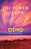 The Power of Love di Osho edito da Griffin Publishing