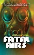 Fatal Airs di Scott Christianson edito da Praeger
