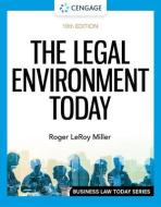 The Legal Environment Today di Frank B. Cross, Roger LeRoy Miller edito da Cengage Learning, Inc