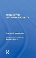 In Quest of National Security di Zbigniew Brzezinski edito da Taylor & Francis Ltd