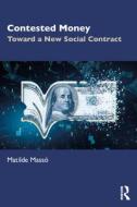 Contested Money di Matilde Masso edito da Taylor & Francis Ltd