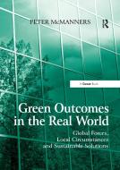 Green Outcomes In The Real World di Peter McManners edito da Taylor & Francis Ltd