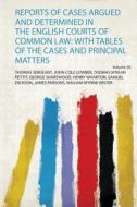 Reports of Cases Argued and Determined in the English Courts of Common Law edito da HardPress Publishing