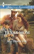 Texas Mom di Roz Denny Fox edito da Harlequin