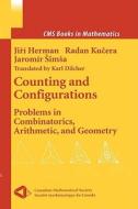 Counting and Configurations: Problems in Combinatorics, Arithmetic, and Geometry di Jiri Herman, Radan Kucera edito da SPRINGER NATURE