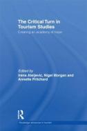 The Critical Turn in Tourism Studies edito da Taylor & Francis Ltd
