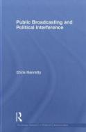Public Broadcasting and Political Interference di Chris Hanretty edito da Taylor & Francis Ltd