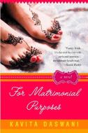 For Matrimonial Purposes di Kavita Daswani edito da PENGUIN GROUP