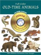 Full-Color Old-Time Animals CD-ROM and Book di Dover Publications Inc edito da DOVER PUBN INC